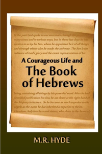 Courageous Life and the Book of Hebrews