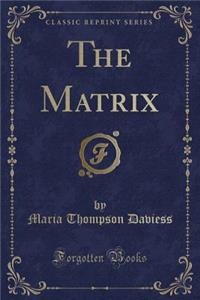 The Matrix (Classic Reprint)