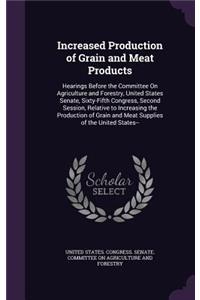 Increased Production of Grain and Meat Products