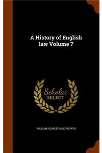 A History of English law Volume 7