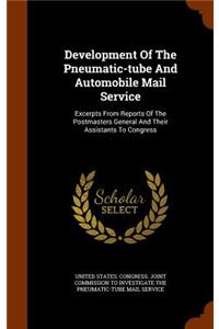 Development Of The Pneumatic-tube And Automobile Mail Service