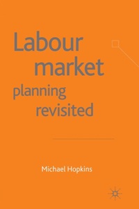 Labour Market Planning Revisited