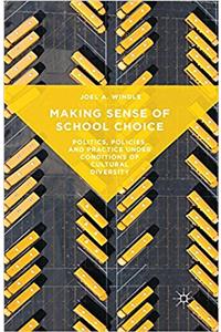 Making Sense of School Choice