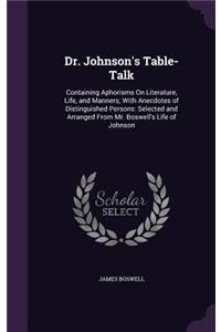 Dr. Johnson's Table-Talk