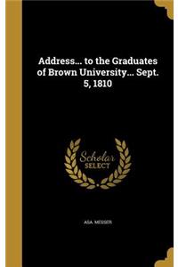 Address... to the Graduates of Brown University... Sept. 5, 1810