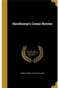 Hawthorne's Comic Reciter