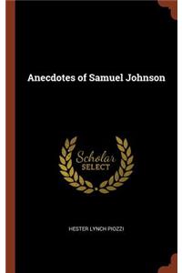 Anecdotes of Samuel Johnson
