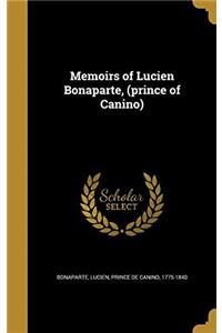 MEMOIRS OF LUCIEN BONAPARTE, PRINCE OF C