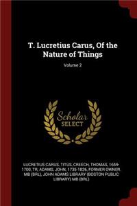 T. Lucretius Carus, of the Nature of Things; Volume 2