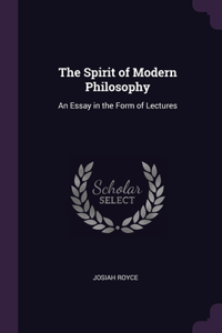 The Spirit of Modern Philosophy