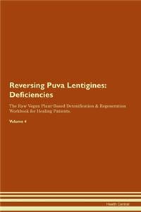 Reversing Puva Lentigines: Deficiencies The Raw Vegan Plant-Based Detoxification & Regeneration Workbook for Healing Patients.Volume 4