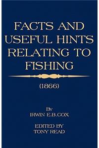 Facts and Useful Hints Relating to Fishing