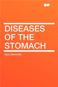 Diseases of the Stomach