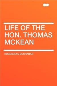 Life of the Hon. Thomas McKean