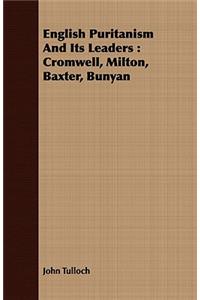 English Puritanism And Its Leaders