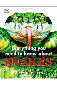 Everything You Need to Know About Snakes
