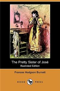 Pretty Sister of Jose (Illustrated Edition) (Dodo Press)