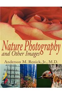 Nature Photography and Other Images