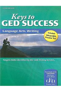 Keys to GED Success: Language Arts, Writing