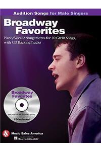 Broadway Favorites - Audition Songs for Male Singers: Piano/Vocal/Guitar Arrangements with CD Backing Tracks