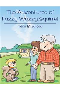 The Adventures of Fuzzy Wuzzy Squirrel