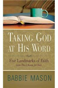 Taking God at His Word: Reflections from This I Know for Sure