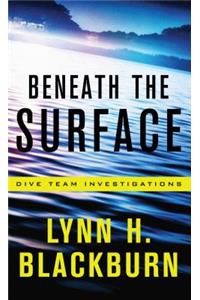 Beneath the Surface