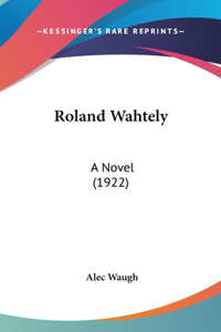 Roland Wahtely