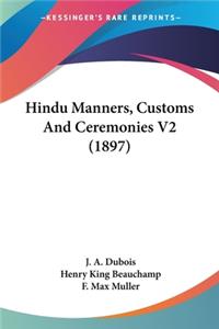 Hindu Manners, Customs And Ceremonies V2 (1897)