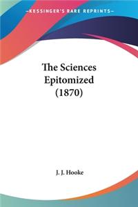 Sciences Epitomized (1870)