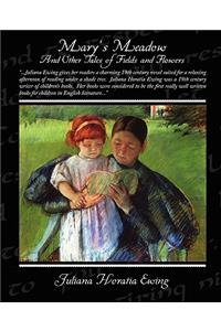 Mary's Meadow And Other Tales of Fields and Flowers