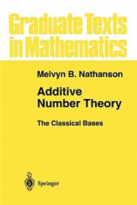 Additive Number Theory the Classical Bases