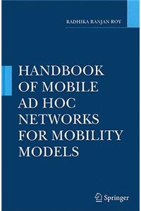 Handbook of Mobile AD Hoc Networks for Mobility Models