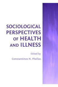 Sociological Perspectives of Health and Illness