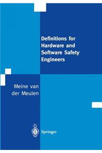 Definitions for Hardware and Software Safety Engineers