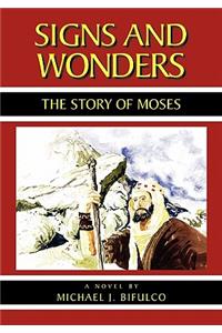 Signs and Wonders: The Story of Moses