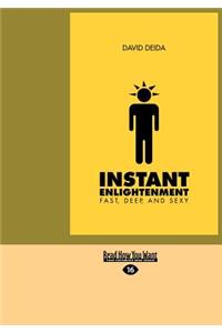 Instant Enlightenment (Large Print 16pt)