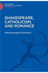 Shakespeare, Catholicism, and Romance