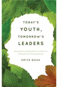 Today's Youth, Tomorrow's Leaders