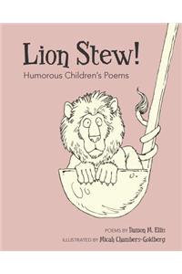 Lion Stew! Humorous Children's Poems