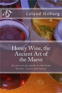 Honey Wine, the Ancient Art of the Maeve