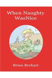 When Naughty Was Nice