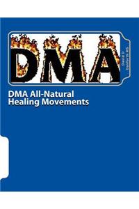 DMA All-Natural Healing Movements