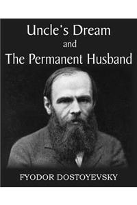 Uncle's Dream and The Permanent Husband