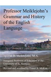 Professor Meiklejohn's Grammar and History of the English Language: 2012