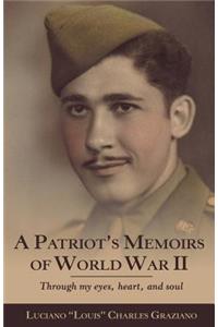 A Patriot's Memoirs of World War Ii