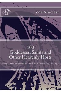 100 Goddesses, Saints, and Other Heavenly Hosts