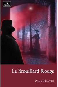 Le Brouillard Rouge