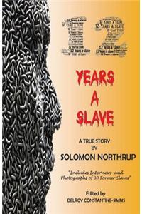 12 Years a Slave: A True Story: Includes Interviews and Photographs of 30 Former Slaves
