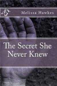 The Secret She Never Knew